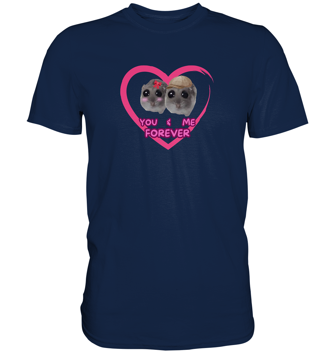 You & Me forever Hamsti - Classic Shirt