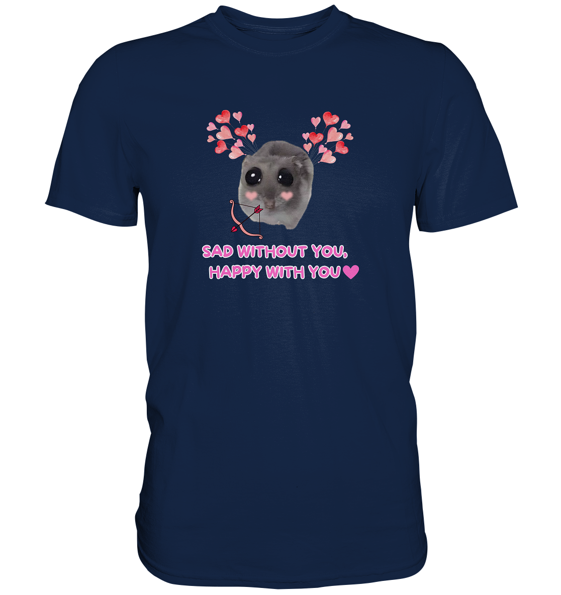 Sad without you, happy with you - Classic Shirt