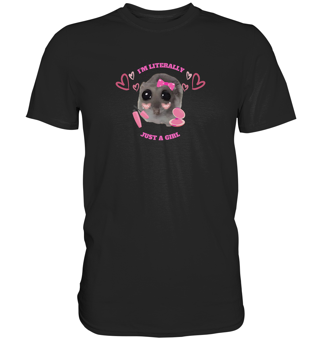 I'm literally just a Girl Hamsti - Classic Shirt