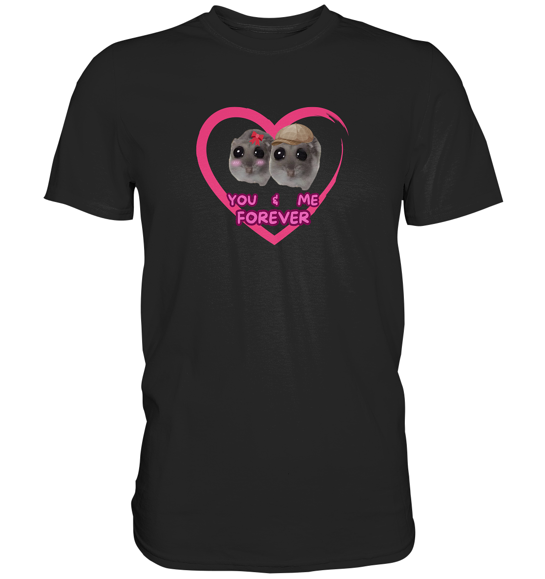 You & Me forever Hamsti - Classic Shirt