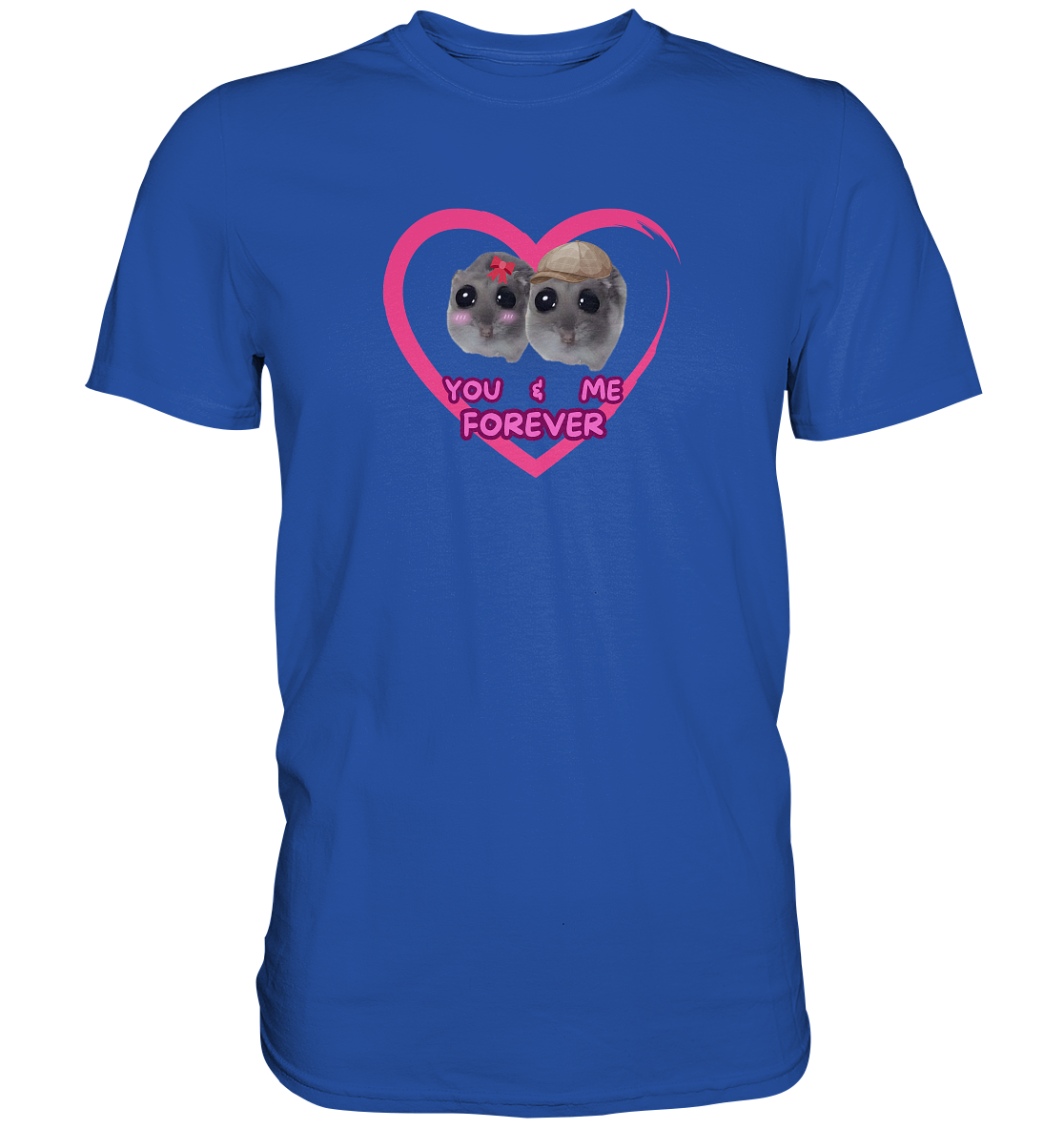 You & Me forever Hamsti - Classic Shirt