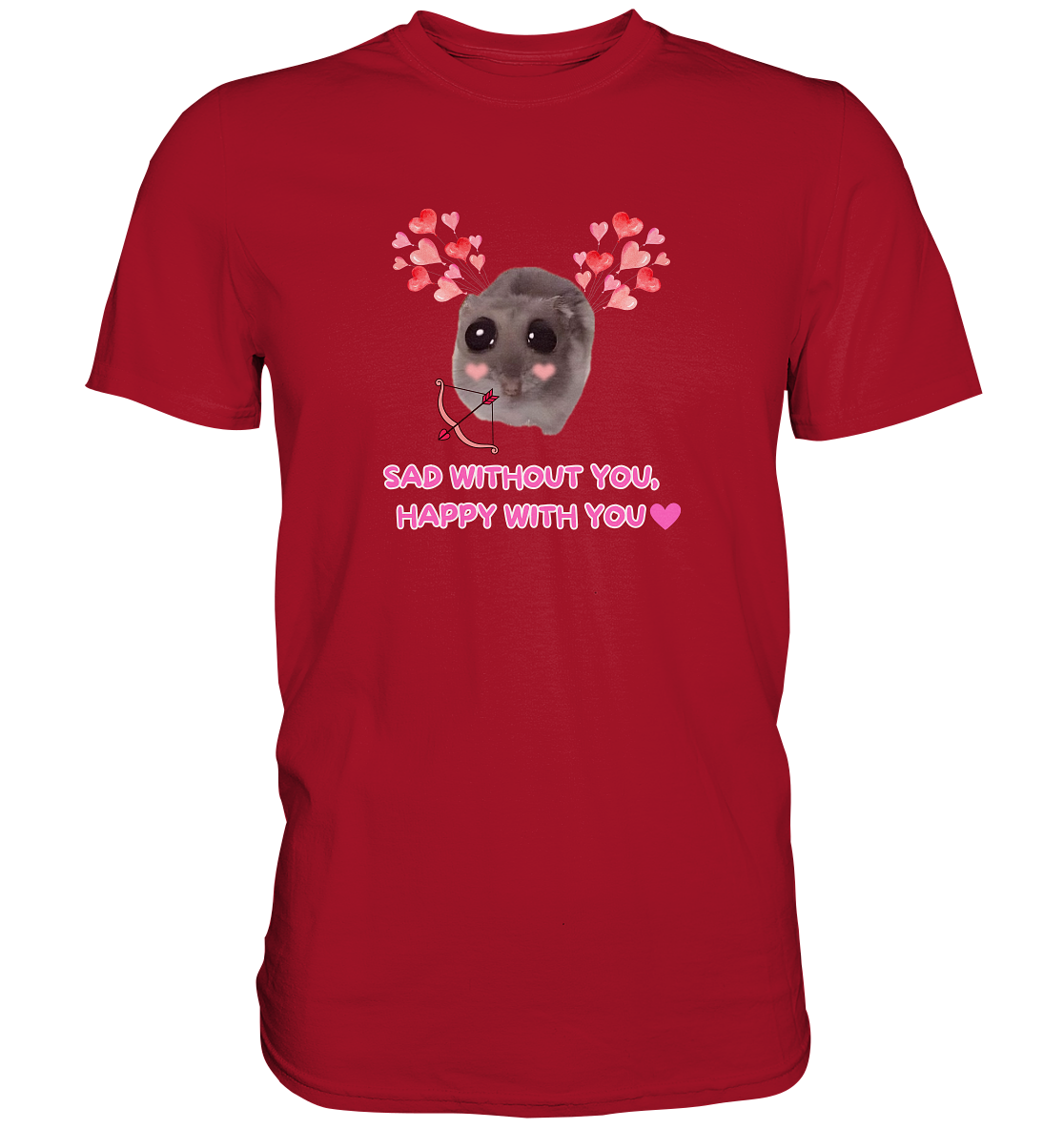 Sad without you, happy with you - Classic Shirt