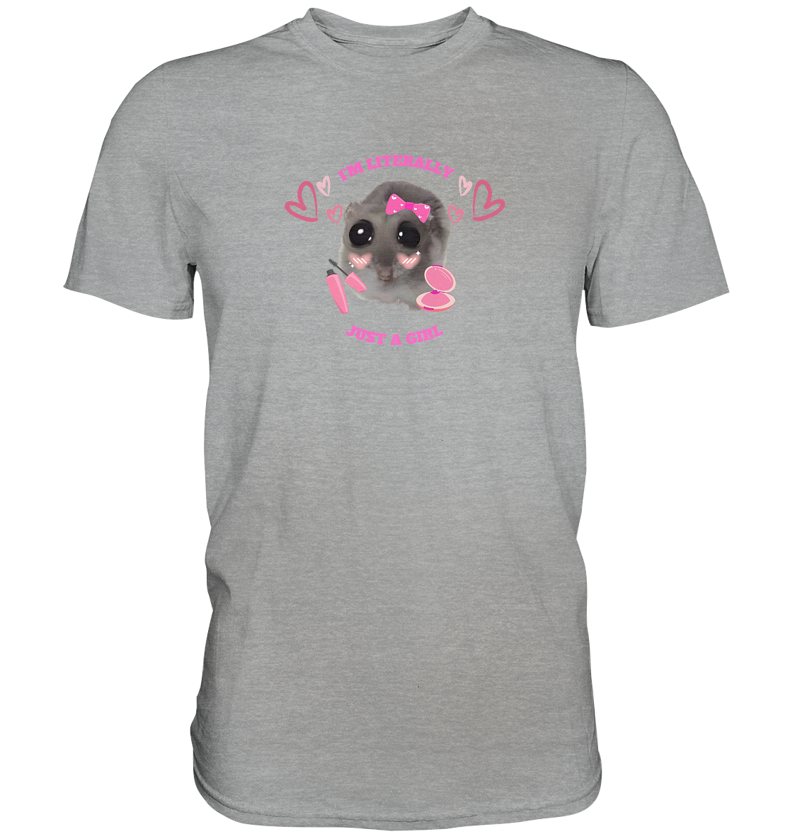 I'm literally just a Girl Hamsti - Classic Shirt