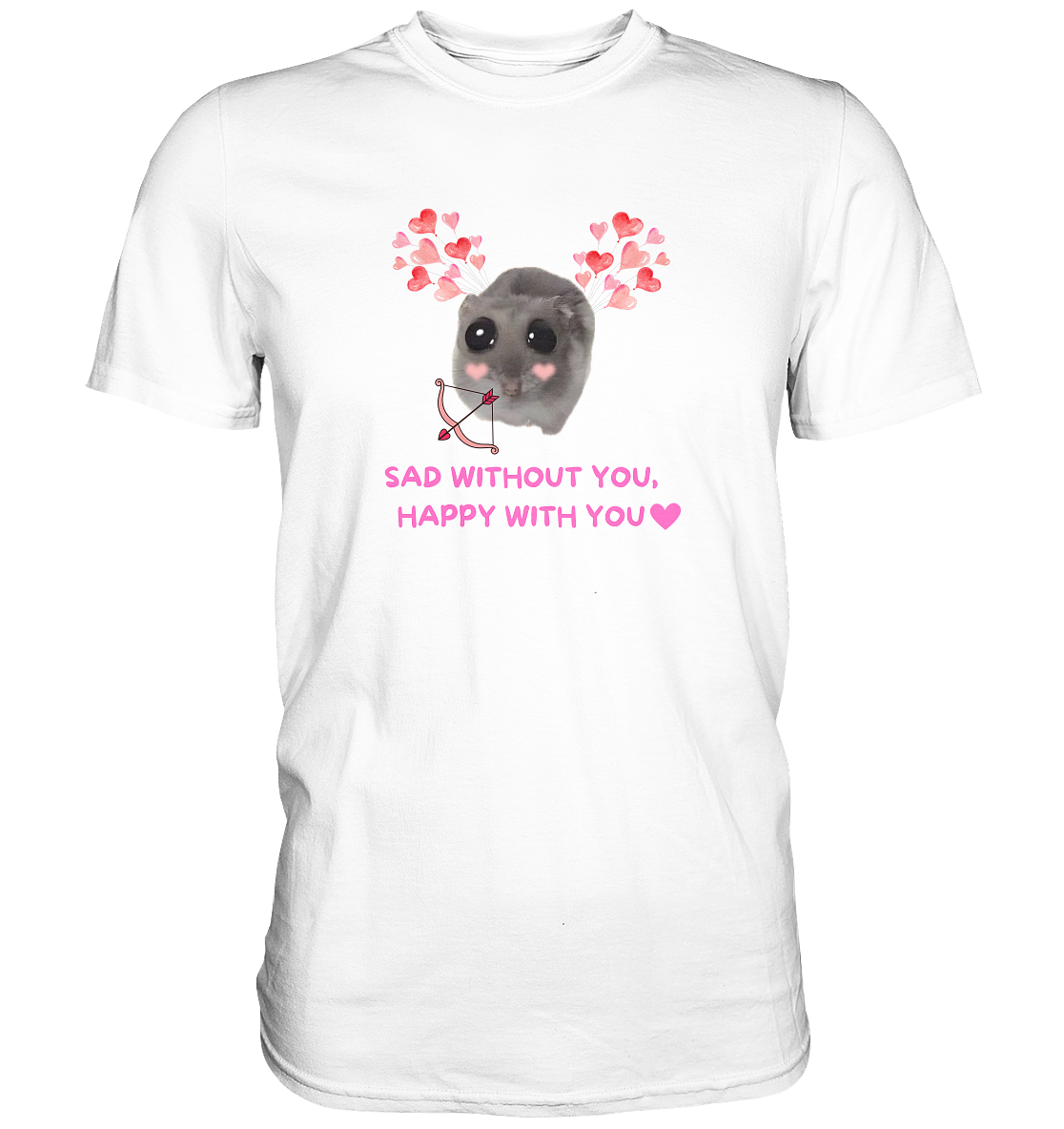 Sad without you, happy with you - Classic Shirt