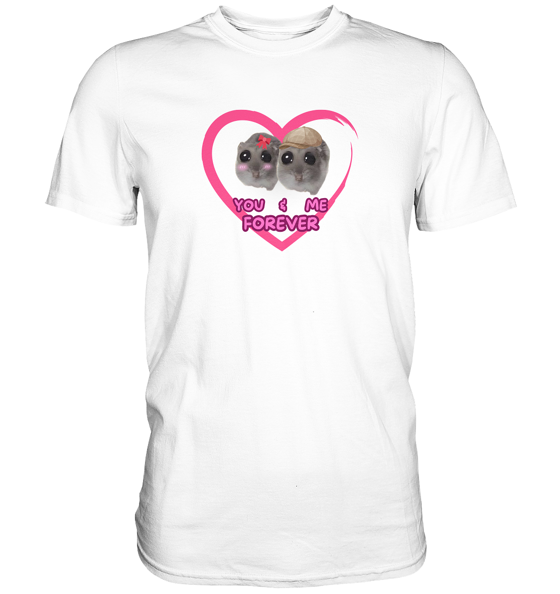 You & Me forever Hamsti - Classic Shirt