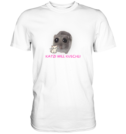 Katzi will Kuschli - Classic Shirt