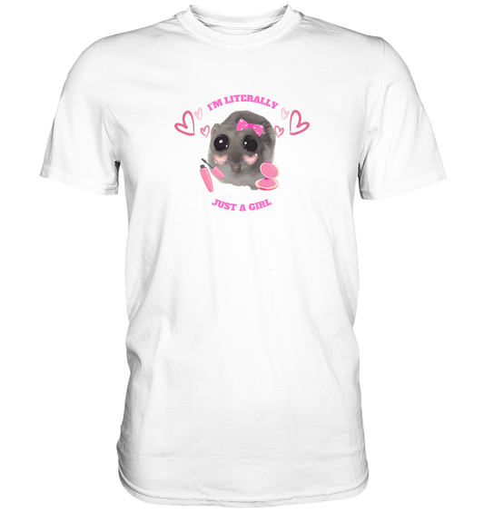 I'm literally just a Girl Hamsti - Classic Shirt