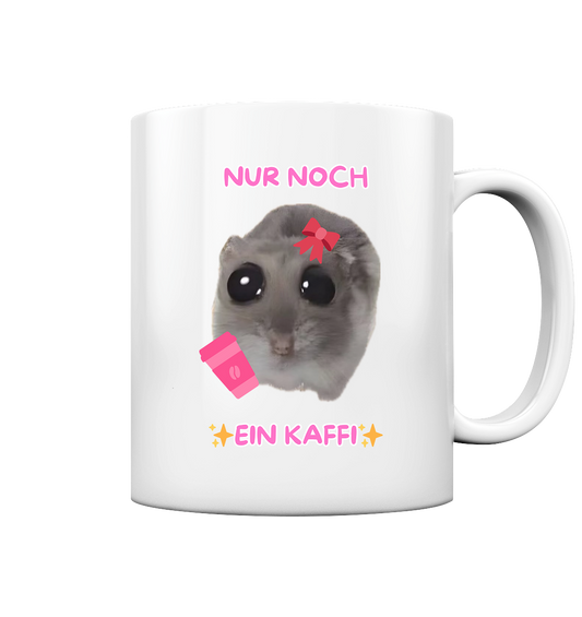 Nur noch ein Kaffi mit Schleife - Tasse glossy