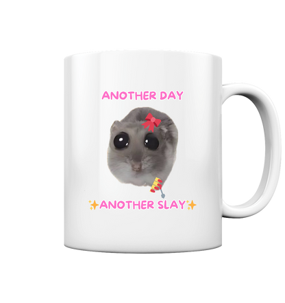 Another Day, another Slay - Tasse glossy