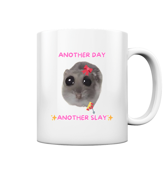Another Day, another Slay - Tasse glossy